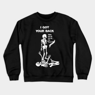 I got your back Crewneck Sweatshirt